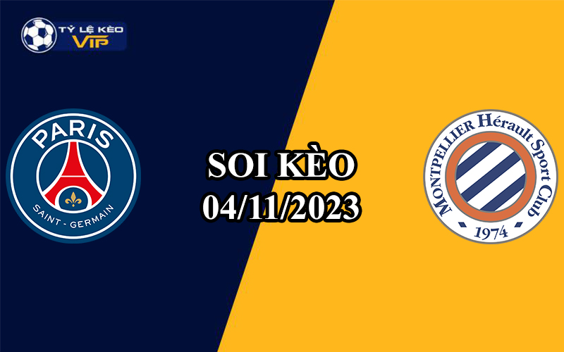 Soi kèo trận đấu PSG vs Montpellier 03h00 ngày 04/11/2023