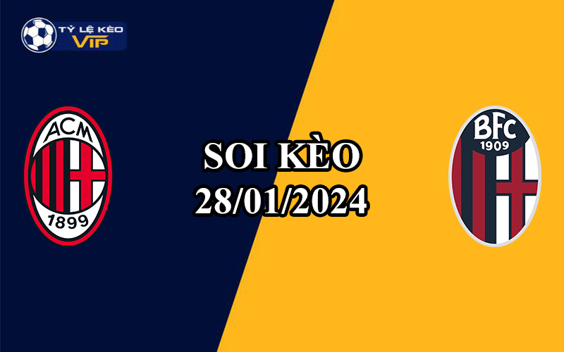 Soi kèo trận đấu AC Milan vs Bologna 02h45 ngày 28/1/2024