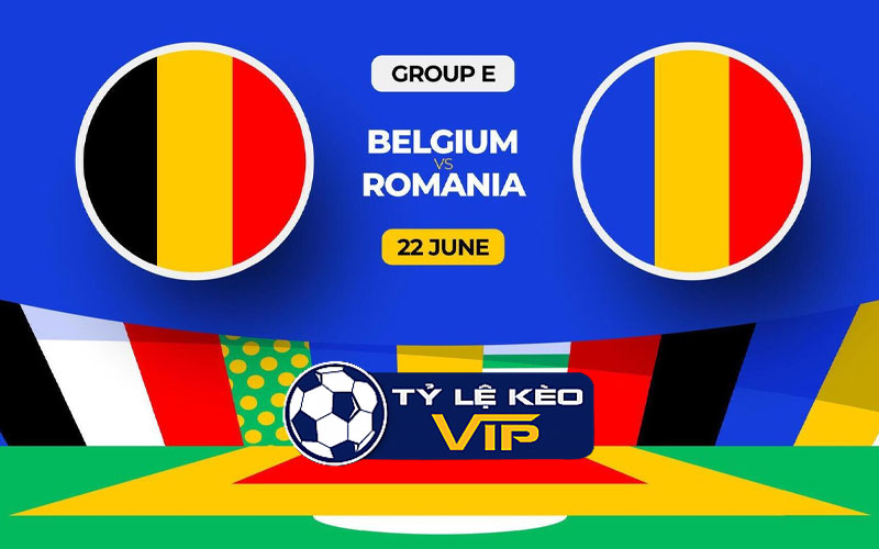 Nhận định, soi kèo Bỉ Vs Romania, 02h00 ngày 23/06 - VCK EURO 2024