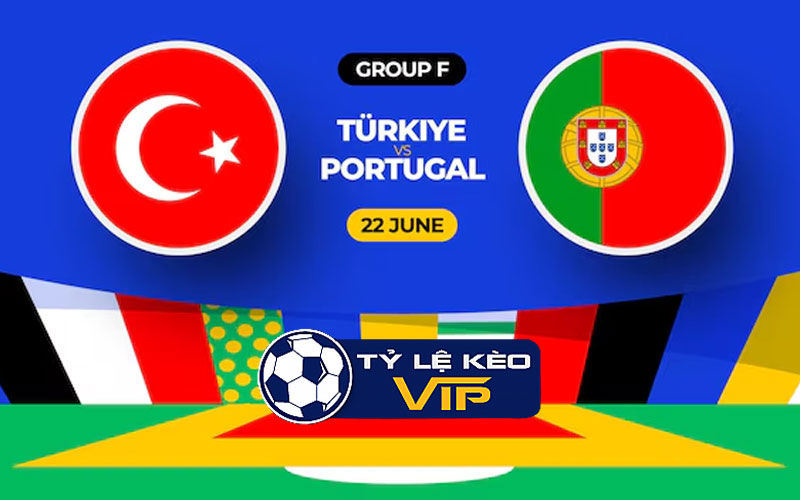 Nhận định, soi kèo Thổ Nhĩ Kỳ Vs Bồ Đào Nha, 23h00 ngày 22/06 - VCK EURO 2024