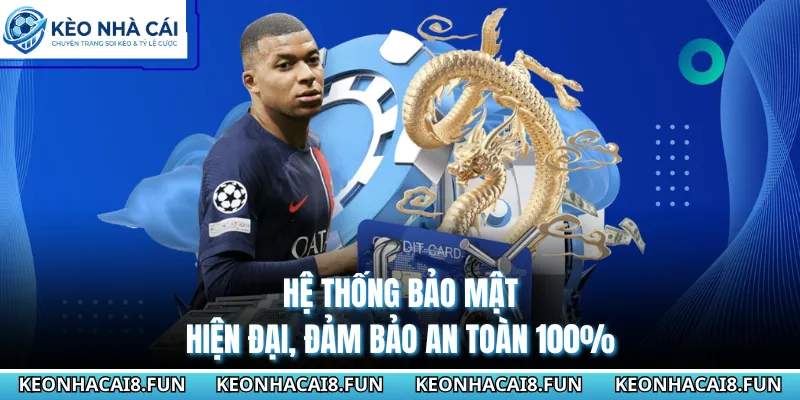 TOP NHÀ CÁI UY TÍN 25 Hệ thống bảo mật hiện đại, đảm bảo an toàn 100%