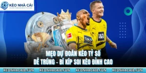Mẹo Dự Đoán Kèo Tỷ Số Dễ Trúng - Bí Kíp Soi Kèo Đỉnh Cao 10 Mẹo Dự Đoán Kèo Tỷ Số Dễ Trúng - Bí Kíp Soi Kèo Đỉnh Cao
