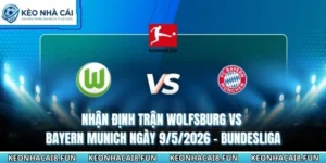 Nhận Định Trận Wolfsburg Vs Bayern Munich Ngày 9/5/2026 - Bundesliga 16 nhận định trận Wolfsburg vs Bayern Munich