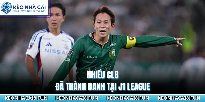 VĐQG Nhật Bản 141 Nhiều CLB đã thành danh tại J1 League