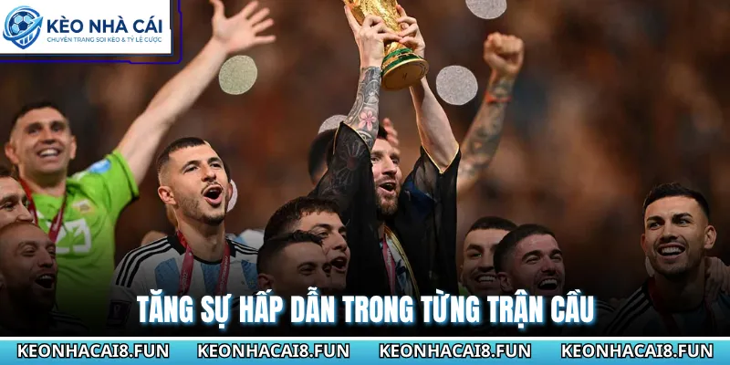 WC 2026 Có Gì Mới? Top Những Thay Đổi Quan Trọng Hàng Đầu 3 Tăng sự hấp dẫn trong từng trận cầu