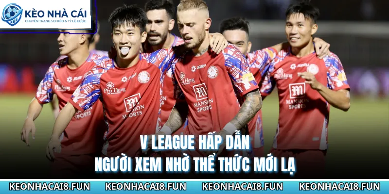 V-League 28 V League hấp dẫn người xem nhờ thể thức mới lạ