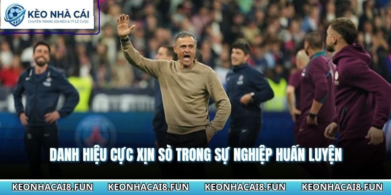 Danh hiệu cực xịn sò trong sự nghiệp huấn luyện