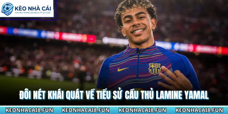 Đôi nét khái quát về tiểu sử cầu thủ Lamine Yamal