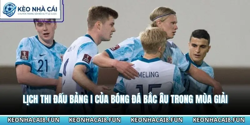 Lịch thi đấu bảng I của bóng đá Bắc Âu trong mùa giải
