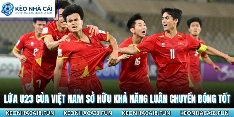 U23 Việt Nam - Những Chiến Binh Sao Vàng Trẻ Nhiệt Huyết 2 Lứa U23 của Việt Nam sở hữu khả năng luân chuyển bóng tốt