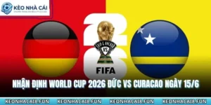 Nhận Định World Cup 2026 Đức vs Curacao Ngày 15/6 9 Nhận định World Cup 2026 Đức vs Curacao
