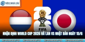 Nhận Định World Cup 2026 Hà Lan Vs Nhật Bản Ngày 15/6 8 Nhận định World Cup 2026 Hà Lan vs Nhật Bản