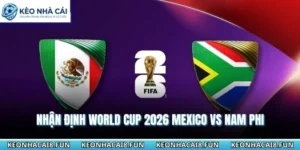 Nhận Định World Cup 2026 Mexico Vs Nam Phi Ngày 12/06/2026 15 Nhận định World Cup 2026 Mexico vs Nam Phi
