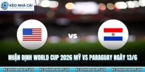 Nhận Định World Cup 2026 Mỹ Vs Paraguay - Ngày 13/6 12 Nhận định World Cup 2026 Mỹ vs Paraguay