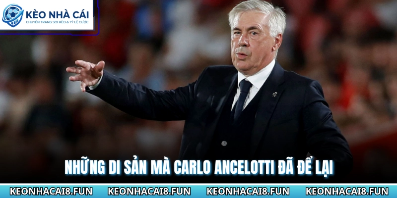 Huấn Luyện Viên Carlo Ancelotti Và Sự Hy Vọng Tại Brazil 3 Những di sản mà Carlo Ancelotti đã để lại