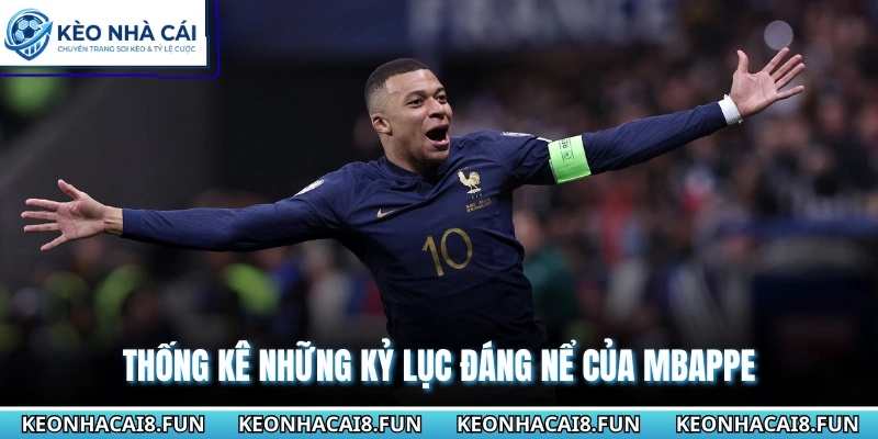 Tiểu Sử Cầu Thủ Kylian Mbappe| Cập Nhật Thông Tin Chi Tiết 3 Thống kê những kỷ lục đáng nể của Mbappe