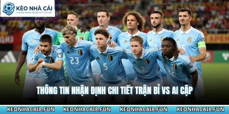 Nhận Định World Cup 2026 Bỉ Vs Ai Cập Chính Xác 3 Thông tin nhận định chi tiết trận Bỉ vs Ai Cập
