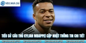 Tiểu Sử Cầu Thủ Kylian Mbappe| Cập Nhật Thông Tin Chi Tiết 9 Tiểu sử cầu thủ Kylian Mbappe