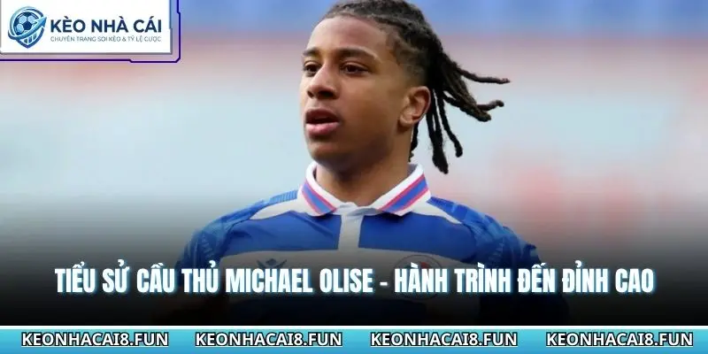 Tiểu Sử Cầu Thủ Michael Olise - Hành Trình Đến Đỉnh Cao 2 Tiểu sử cầu thủ Michael Olise