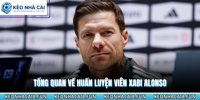 Huấn Luyện Viên Xabi Alonso Chính Thức Tiếp Quản Chelsea 1 Tổng quan về huấn luyện viên Xabi Alonso