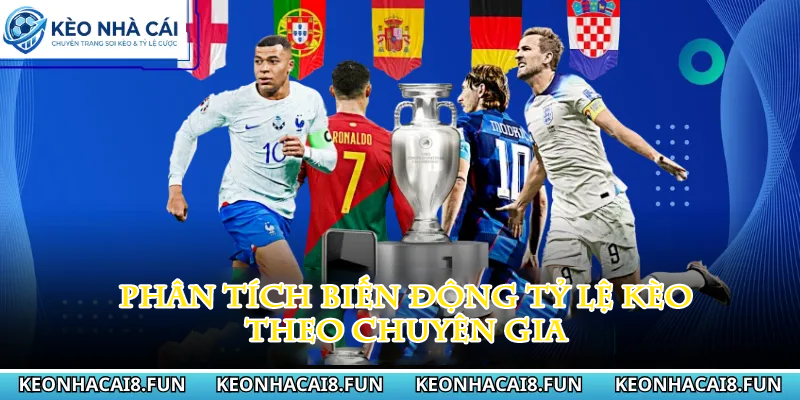 Kèo nhà cái 170 Phân tích biến động tỷ lệ kèo theo chuyên gia